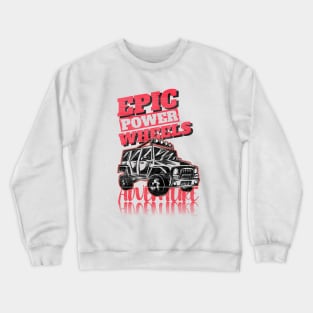 4x4 Power Wheels Offroader Crewneck Sweatshirt